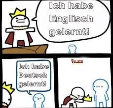 Ich habe
Englisch
gelernt!
Ich habe
Deutsch
gelernt!
A