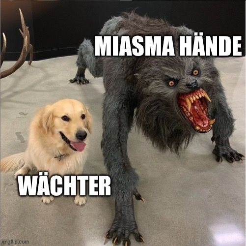MIASMA HÄNDE
WÄCHTER
