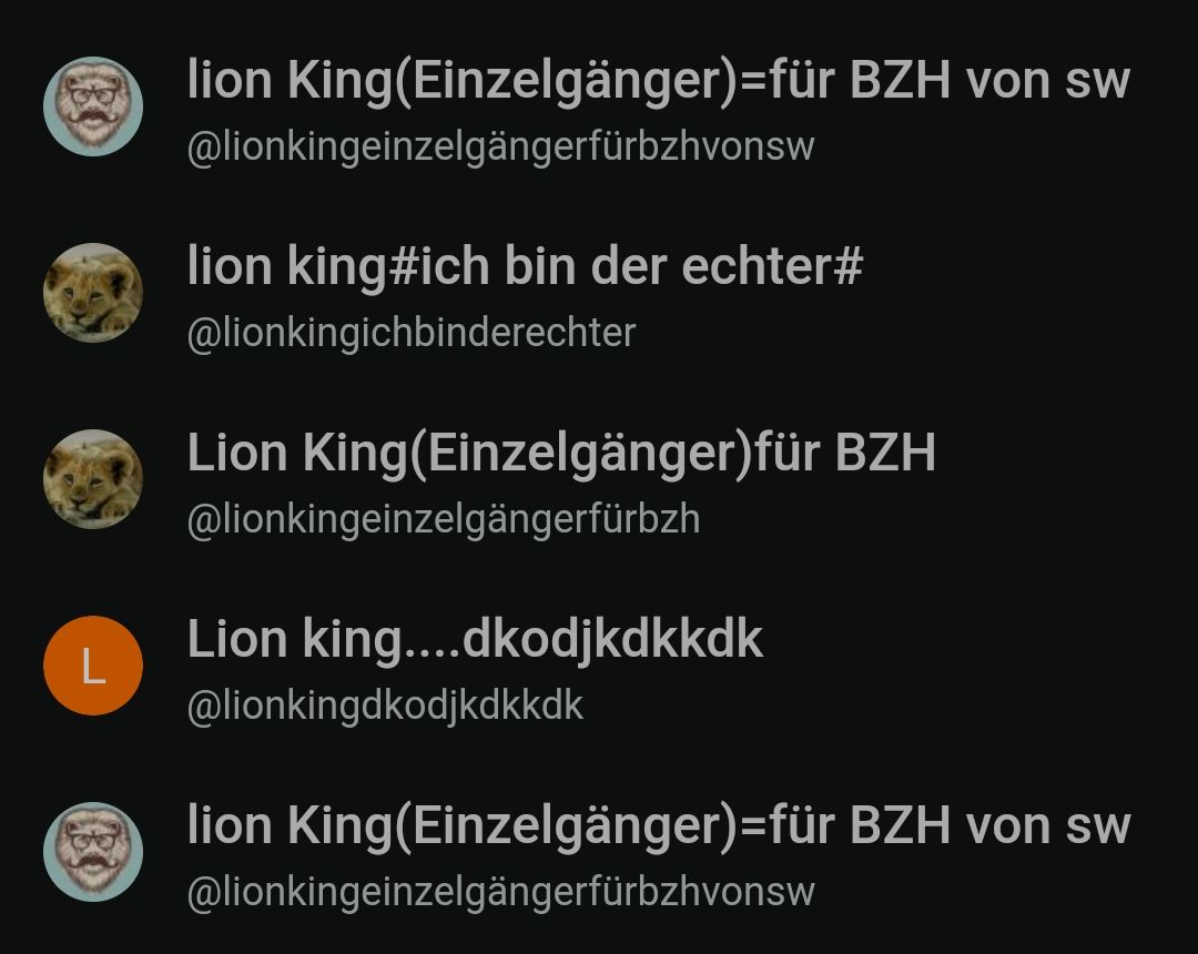 L
lion King (Einzelgänger)=für BZH von sw
@lionkingeinzelgängerfürbzhvonsw
lion king#ich bin der echter#
@lionkingichbinderechter
Lion King (Einzelgänger)für BZH
@lionkingeinzelgängerfürbzh
Lion king....dkodjkdkkdk
@lionkingdkodjkdkkdk
lion King (Einzelgänger)=für BZH von sw
@lionkingeinzelgängerfürbzhvonsw